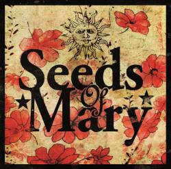 Seeds Of Mary : Seeds of Mary